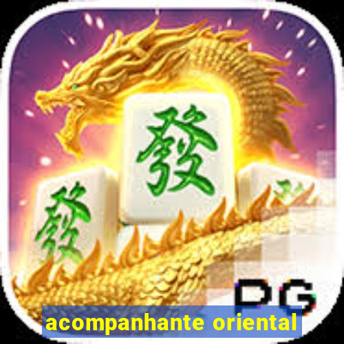 acompanhante oriental